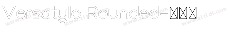 Versatylo Rounded字体转换 Versatylo Rounded字体转换